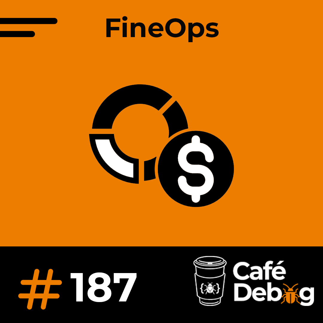 #187 FinOps: Repensando a medição de custos